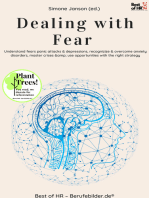 Dealing with Fear: Understand fears panic attacks & depressions, recognizize & overcome anxiety disorders, master crises & use opportunities with the right strategy
