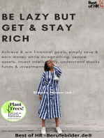 Be Lazy but Get & Stay Rich: Achieve & win financial goals, simply save & earn money doing nothing, secure assets, invest intelligently, understand ETF stocks funds & investments