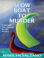 Slow Boat to Murder: A Sam and the Junkman Murder Mystery