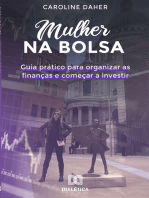Mulher na Bolsa: guia prático para organizar as finanças e começar a investir 