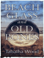 Beach Glass & Old Bones