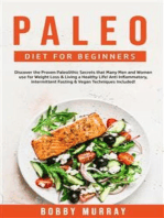 Paleo Diet for Beginners: Discover the Proven Paleolithic Secrets that Many Men and Women use for Weight Loss & Living a Healthy Life! Anti Inflammatory & Intermittent Fasting Techniques Included!