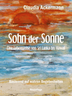 Sohn der Sonne: Eine Lebensreise von Sri Lanka bis Hawaii