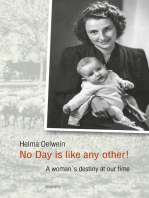 No Day is like any other!: A woman`s destiny at our time