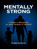 Mentally Strong: 7 Steps to Becoming the Best Version of Yourself