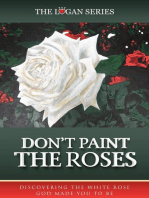 Don't Paint The Roses: Series 1, #1