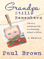 Grandpa Still Remembers: Life Changing Stories for Kids of All Ages from a Missionary Kid in Africa