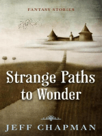 Strange Paths to Wonder: Fantasy Stories