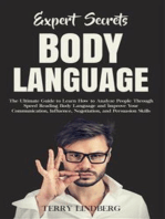 Expert Secrets – Body Language: The Ultimate Guide to Learn How to Analyze People Through Speed Reading Body Language and Improve Your Communication, Influence, Negotiation, and Persuasion Skills