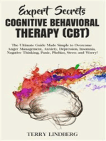 Expert Secrets - Cognitive Behavioral Therapy (CBT): The Ultimate Guide Made Simple to Overcome Anger Management, Anxiety, Depression, Insomnia, Negative Thinking, Panic, Phobias, Stress, and Worry!