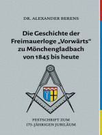 Die Geschichte der Freimauerloge "Vorwärts" zu Mönchengladbach von 1845 bis heute: Festschrift zum 175-jährigen Jubiläum