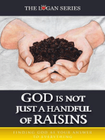 God Is Not Just A Handful Of Raisins