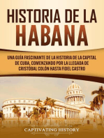 Historia de La Habana: Una Guía Fascinante de la Historia de la Capital de Cuba, Comenzando por la Llegada de Cristóbal Colón hasta Fidel Castro