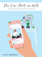 Don't be Sh*t, be Well - Diaries from Healthtopia