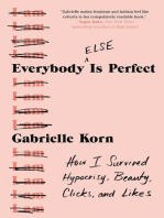 Everybody (Else) Is Perfect: How I Survived Hypocrisy, Beauty, Clicks, and Likes