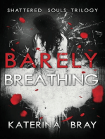 Barely Breathing: Shattered Souls Trilogy, #1
