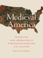 Medieval America: Feudalism and Liberalism in Nineteenth-Century U.S. Culture