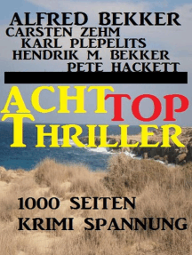 1000 Seiten Krimi Spannung - Acht Top Thriller