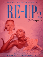 Re- Up 2 (A Prequel): RE- UP, #2