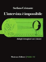 L'intervista è impossibile: Dialoghi immaginari con i classici