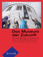 Das Museum der Zukunft: 43 neue Beiträge zur Diskussion über die Zukunft des Museums