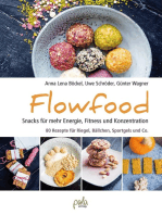 Flowfood: Snacks für mehr Energie, Fitness und Konzentration - 80 Rezepte für Riegel, Bällchen, Sportgels und Co.