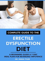 Complete Guide to the Erectile Dysfunction Diet: A Beginners Guide & 7-Day Meal Plan for Reversing Impotence.