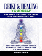 Reiki & Healing Yourself 3 in 1 Collection: Why Aren’t You Living Your Dream Life & Healing The Fast Way?: (Energy Secrets)