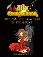 Alix & Georgia Book 6: Princess Hazilaawer of Misty Mount