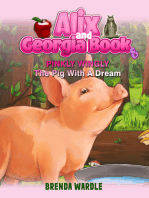 Alix & Georgia Book 8: Pinkly Wingly - The Pig with a Dream