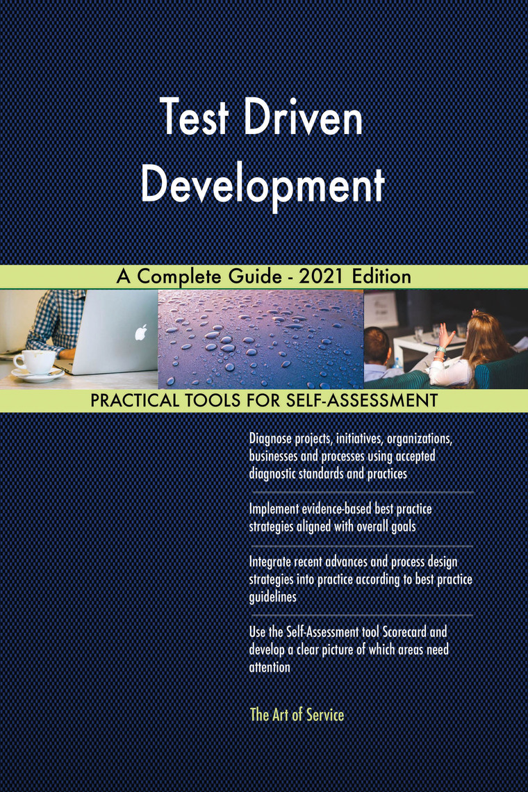 Test Driven Development A Complete Guide - 2021 Edition by Gerardus ...