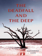 The Deadfall and the Deep