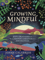 Growing Mindful: Explorations in the Garden to Deepen Your Awareness