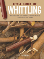 Little Book of Whittling Gift Edition: Passing Time on the Trail, on the Porch, and Under the Stars