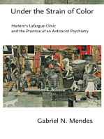 Under the Strain of Color: Harlem's Lafargue Clinic and the Promise of an Antiracist Psychiatry