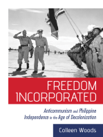 Freedom Incorporated: Anticommunism and Philippine Independence in the Age of Decolonization