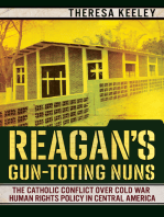 Reagan's Gun-Toting Nuns: The Catholic Conflict over Cold War Human Rights Policy in Central America