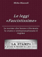 Le “Leggi Fascistissime” Le norme che hanno riformato lo stato e istituzionalizzato il regime