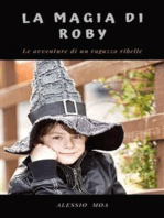 La magia di Roby: le avventure di un ragazzo ribelle