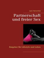 Partnerschaft und freier Sex.: Ein kleiner Ratgeber für Lifestyle und Leben.