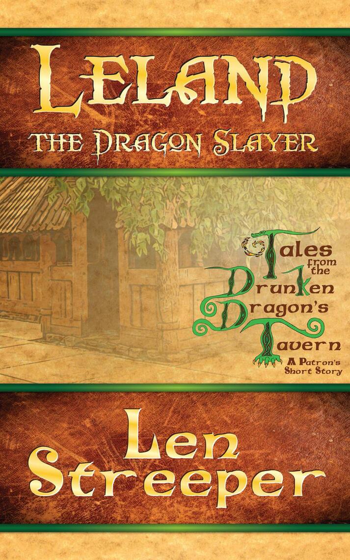 Leland the Dragon Slayer by Len Streeper (Ebook) - Read free for 30 days