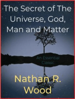 The Secret of The Universe, God, Man and Matter