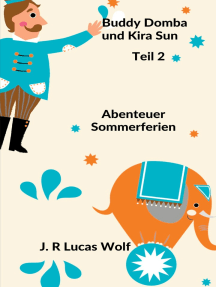 Buddy Domba und Kira Sun Teil 2: Abenteuer Sommerferien