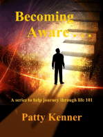 Becoming Aware . . . A Series to Help Journey Through Life 101