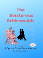 The Boisterous Bridesmaids: Spruce Grove Cozy Mysteries, #2