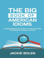 The Big Book of American Idioms: A Comprehensive Dictionary of English Idioms, Expressions, Phrases & Sayings