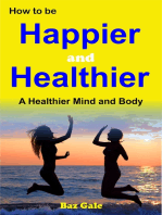 Happier and Healthier