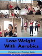 Lose Weight With Aerobics Motivation and Practice Guide