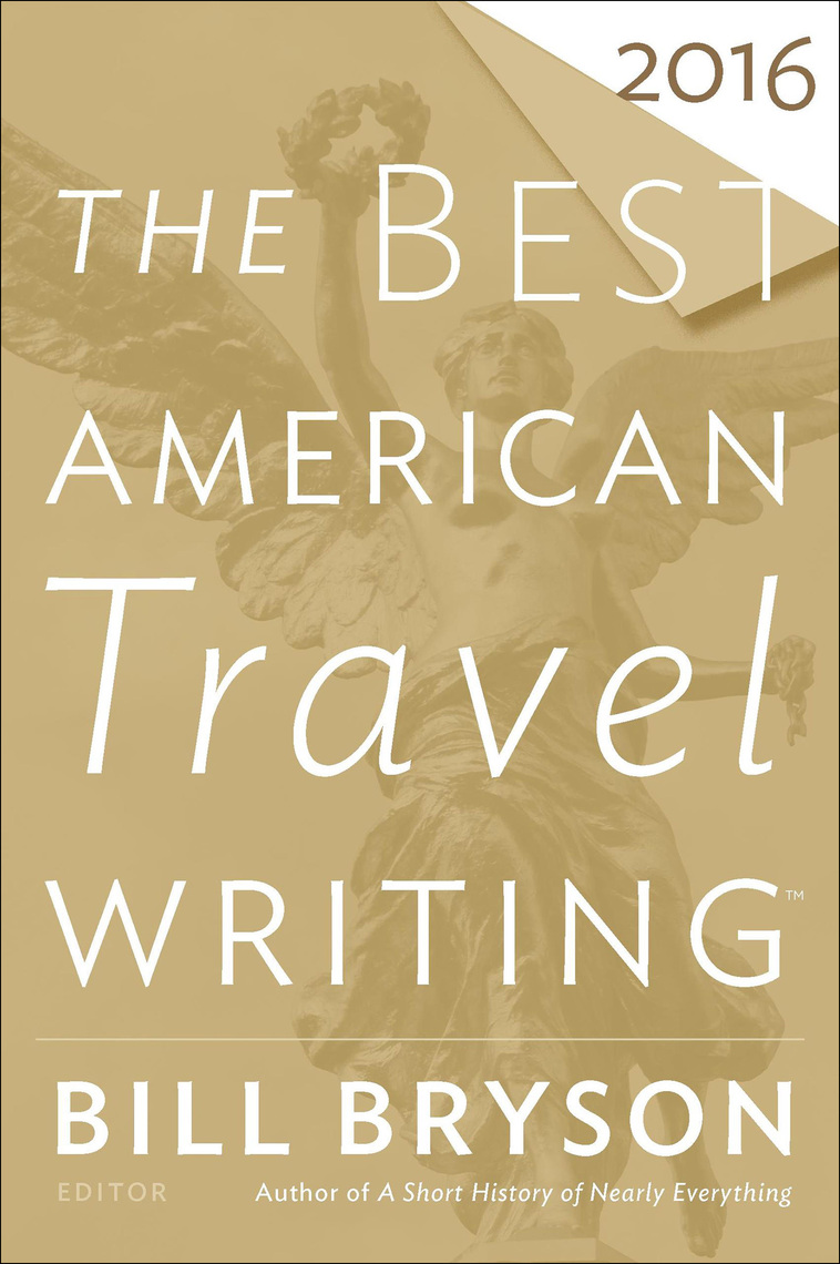 The Best American Travel Writing 2016 by Bill Bryson (Ebook) - Read ...
