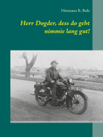 Herr Dogder, dess do geht nimmie lang gut!